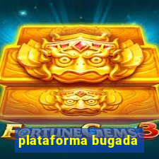 plataforma bugada